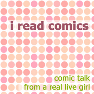 I Read Comics podcast artwork